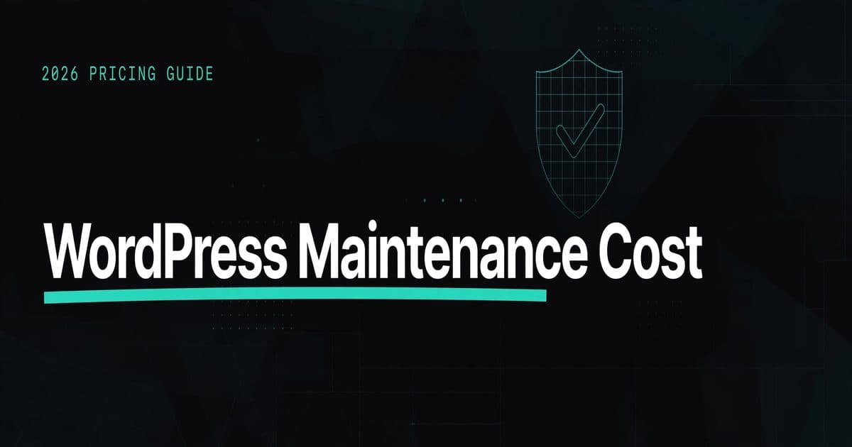 WordPress Maintenance Cost in 2026: What You Should Actually Pay